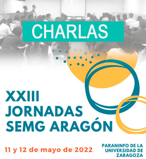 Charlas de las XXIII  Jornadas de SEMG Aragón