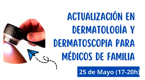 Actualización en dermatología y dermatoscopia para médicos de familia