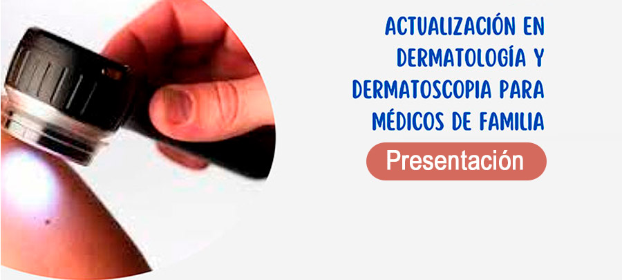 Presentación dermatología y dermatoscopia para médicos de familia￼